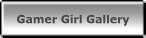 Gamer Girl Gallery